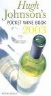 Hugh Johnson's Pocket Wine Book 2003 (Hugh Johnson's Pocket Wine Book: The World's Favourite Wine Adviser)