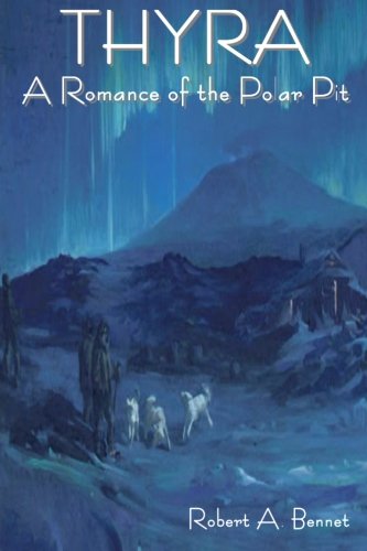 Thyra: A Romance of the Polar Pit