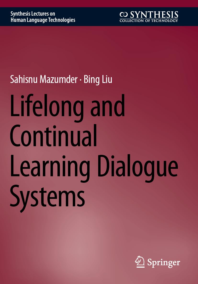 Lifelong and Continual Learning Dialogue Systems (Synthesis Lectures on Human Language Technologies)