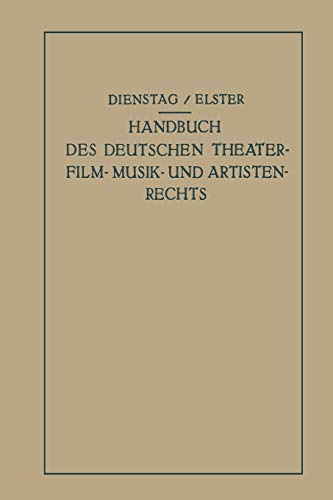 Handbuch des Deutschen Theater- Film- Musik- und Artistenrechts (German Edition)