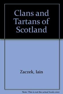 Clans and Tartans of Scotland