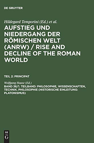 Aufstieg und Niedergang der römischen Welt (ANRW) / Rise and Decline of the Roman World. Principat: Aufstieg und Niedergang der römischen Welt, 3 Tle. ... (AUFSTIEG UND NIEDERGANG DER ROMISCHEN WELT)