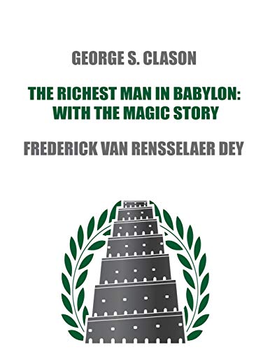 The Richest Man in Babylon: with The Magic Story