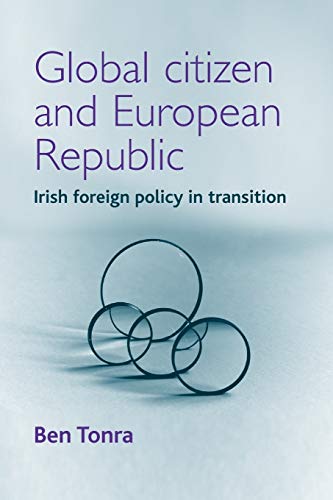 Global Citizen and European Republic: Irish Foreign Policy in Transition