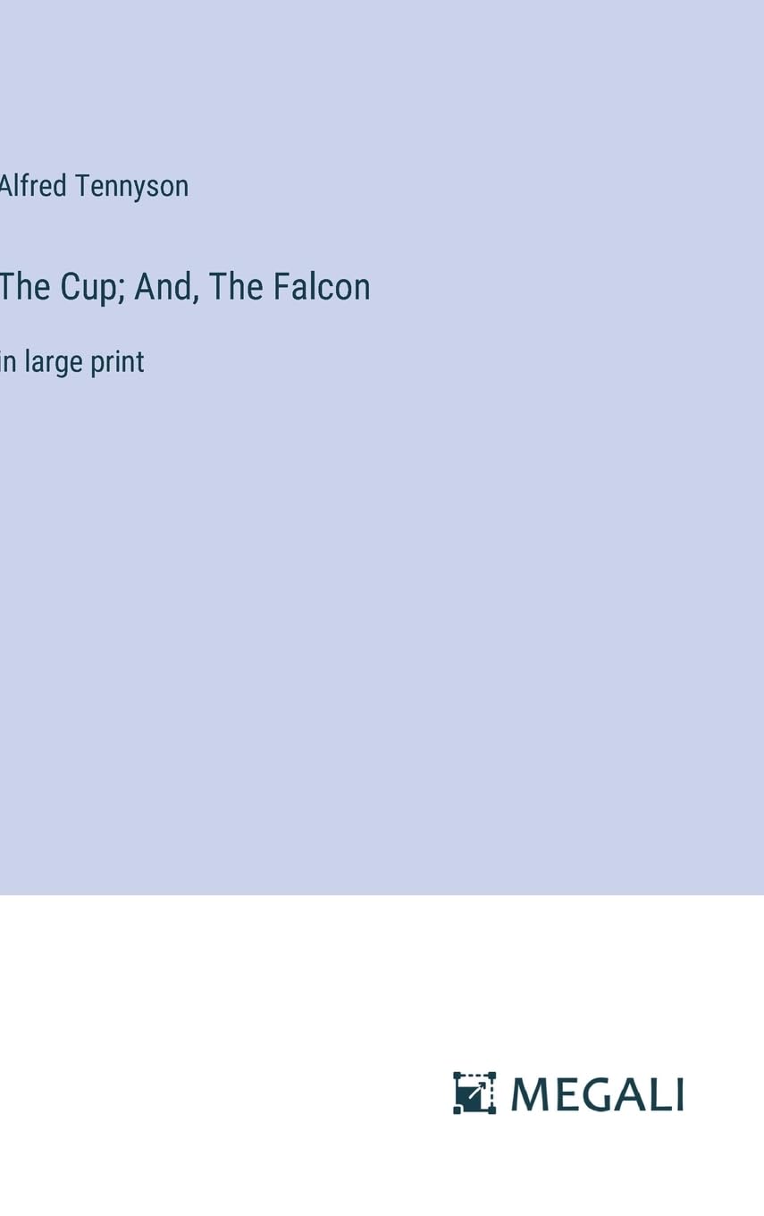 The Cup; And, The Falcon: in large print