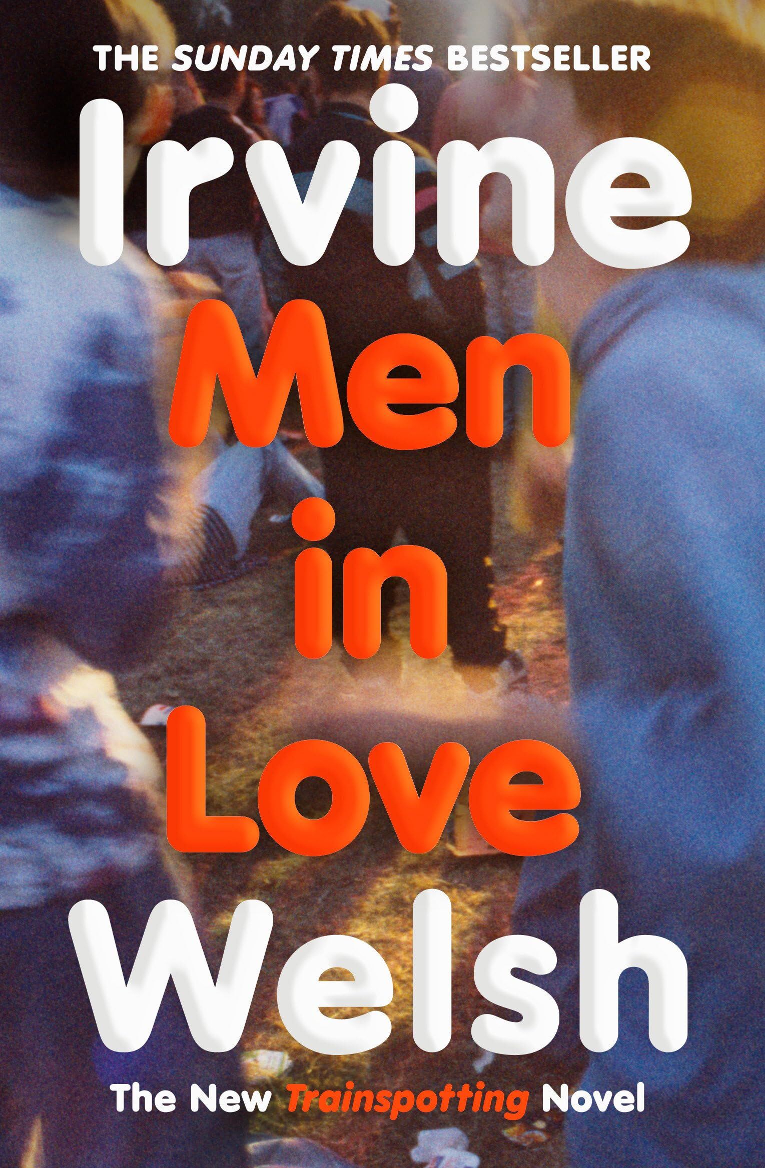 Welsh, Irvine: Men in Love