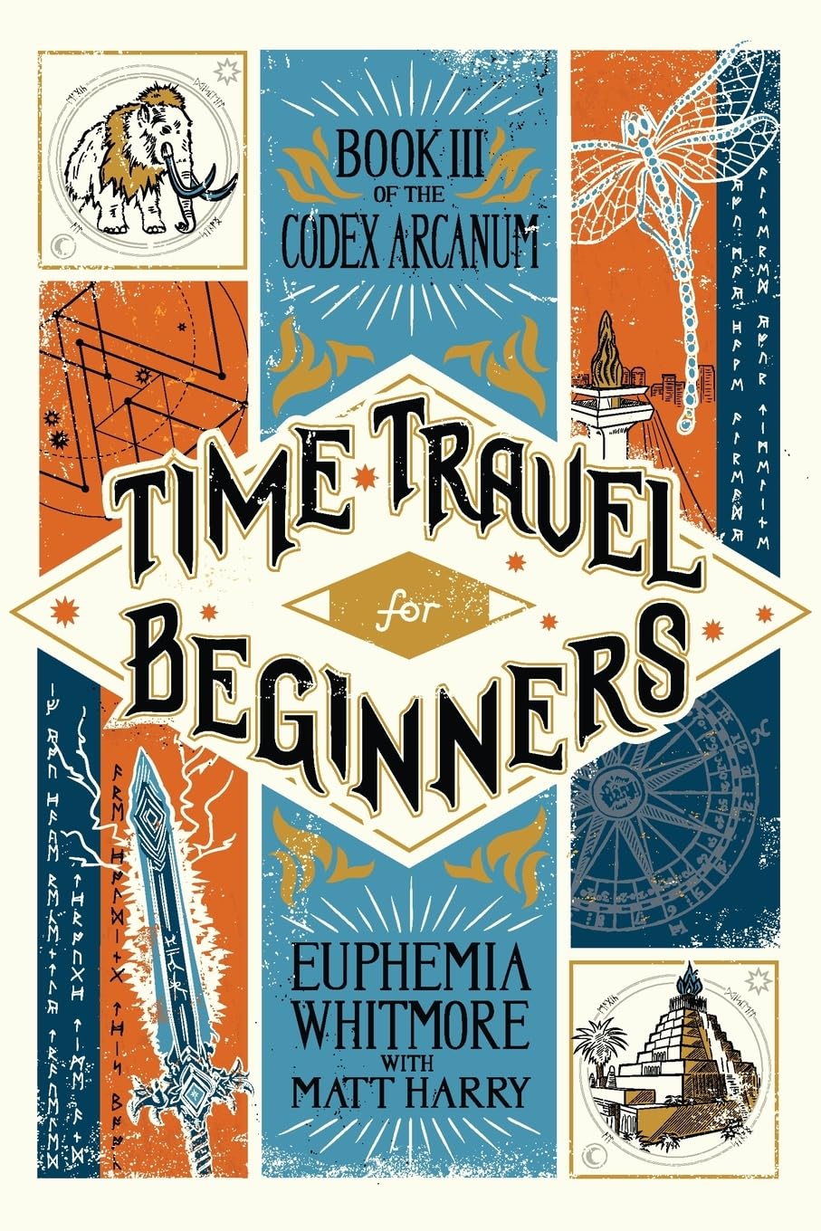Time Travel for Beginners: Book III of the Codex Arcanum