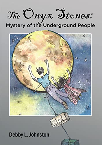 The Onyx Stones: Mystery of the Underground People