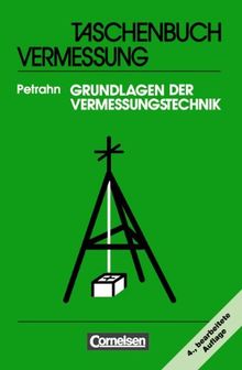 Grundlagen der Vermessungstechnik: Taschenbuch