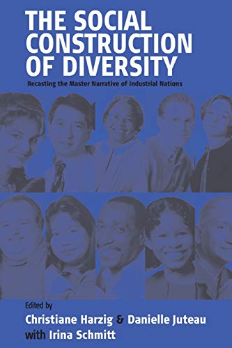 Social Construction of Diversity: Recasting the Master Narrative of Industrial Nations