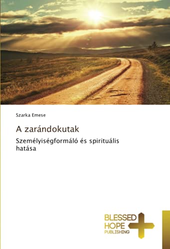 A zarándokutak: Személyiségformáló és spirituális hatása