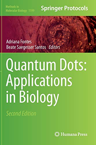 Quantum Dots: Applications in Biology (Methods in Molecular Biology, 1199, Band 1199)