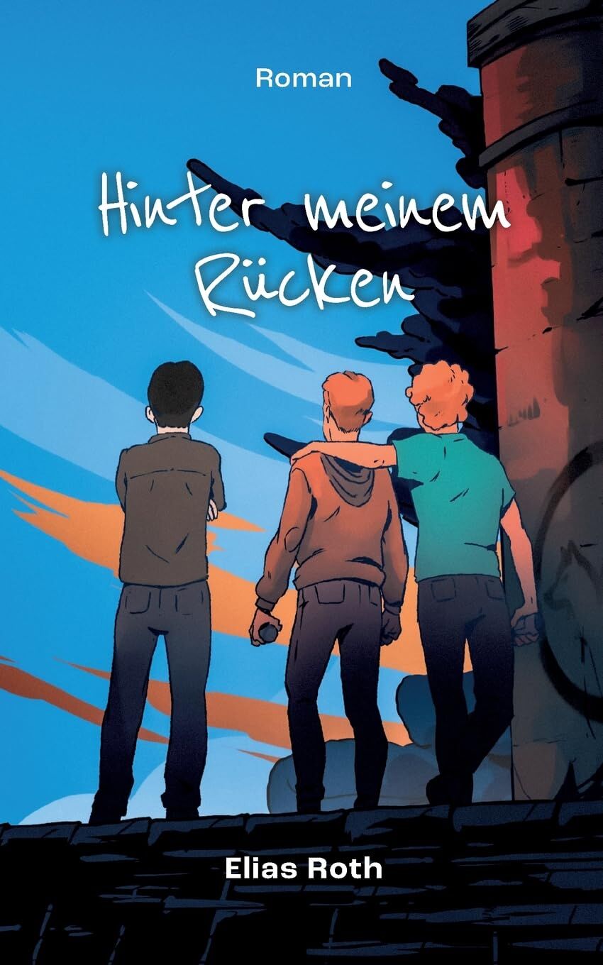 Hinter meinem Rücken von Elias Roth - Taschenbuch