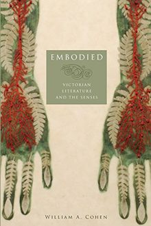 Embodied: Victorian Literature and the Senses (Harvard Design Magazine)