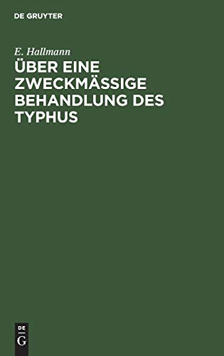 Über eine zweckmäßige Behandlung des Typhus: Ein Beitrag zur wissenschaftlichen Begründung der Wasserheilkunde für Aerzte