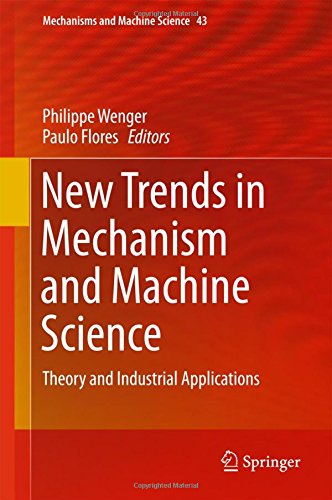 New Trends in Mechanism and Machine Science: Theory and Industrial Applications (Mechanisms and Machine Science)