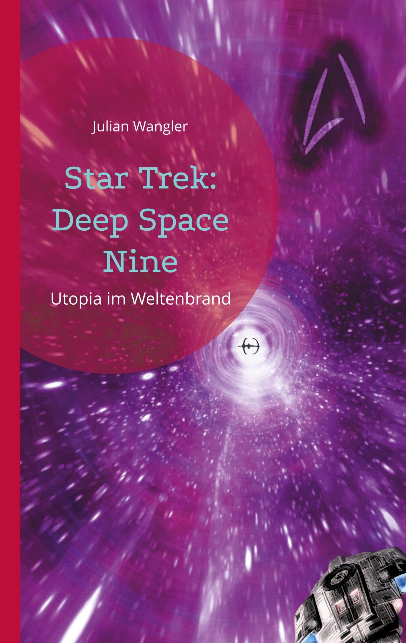 Star Trek: Deep Space Nine: Utopia im Weltenbrand