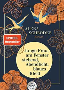 Junge Frau, am Fenster stehend, Abendlicht, blaues Kleid: Roman | »Eine berührende Jahrhundertgeschichte« BRIGITTE – in großer Schrift