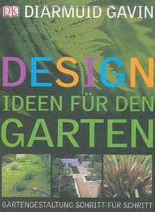Designideen für den Garten: Gartengestaltung Schritt für Schritt