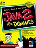 Java 2 für Dummies. Gegen den täglichen Frust mit Java