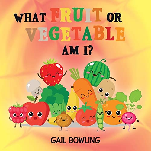 WHAT FRUIT OR VEGETABLE AM I?