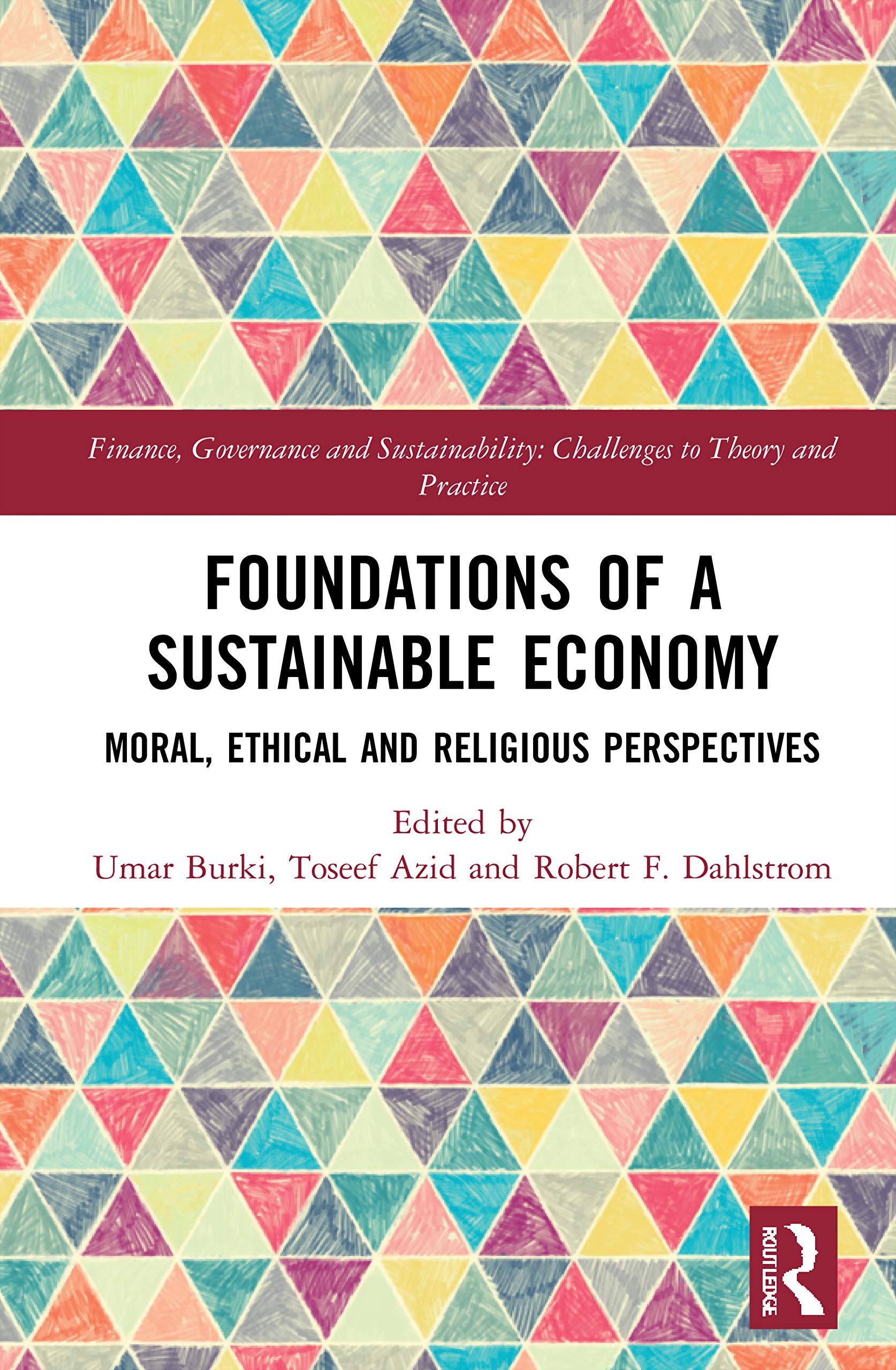 Foundations of a Sustainable Economy: Moral, Ethical and Religious Perspectives (Finance, Governance and Sustainability)
