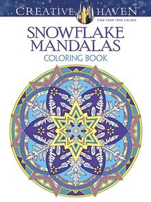 Creative Haven Snowflake Mandalas Coloring Book (Creative Haven Coloring Books)