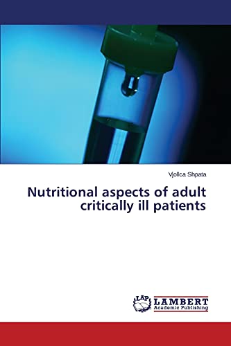 Nutritional aspects of adult critically ill patients
