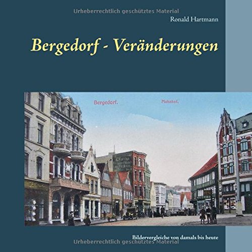 Bergedorf - Veränderungen: Bildervergleiche von damals bis heute