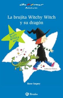 La brujita Witchy Witch y su dragón, Educación Primaria, 1 ciclo. Libro de lectura del alumno. (Castellano - A Partir De 6 Años - Altamar, Band 164)