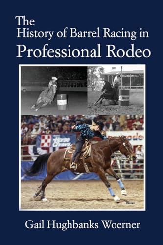 The History of Barrel Racing in Professional Rodeo