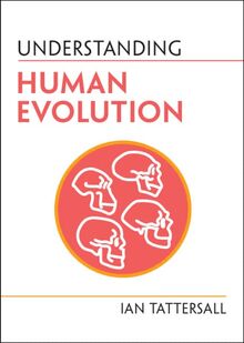 Understanding Human Evolution (Understanding Life)