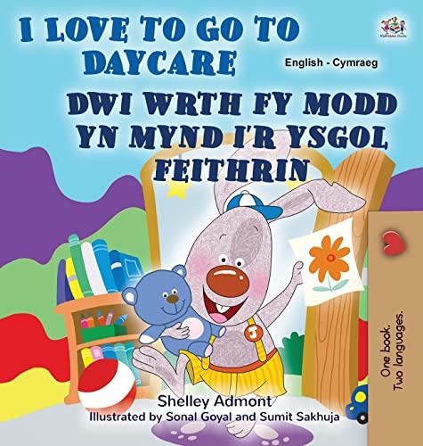 I Love to Go to Daycare (English Welsh Bilingual Book for children) (English Welsh Bilingual Collection)