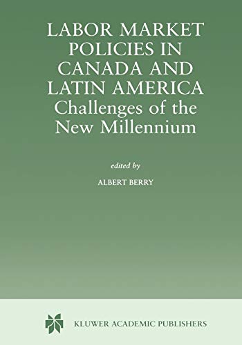 Labor Market Policies in Canada and Latin America: Challenges of the New Millennium
