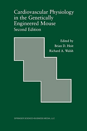 Cardiovascular Physiology in the Genetically Engineered Mouse (Developments in Cardiovascular Medicine, 238, Band 238)
