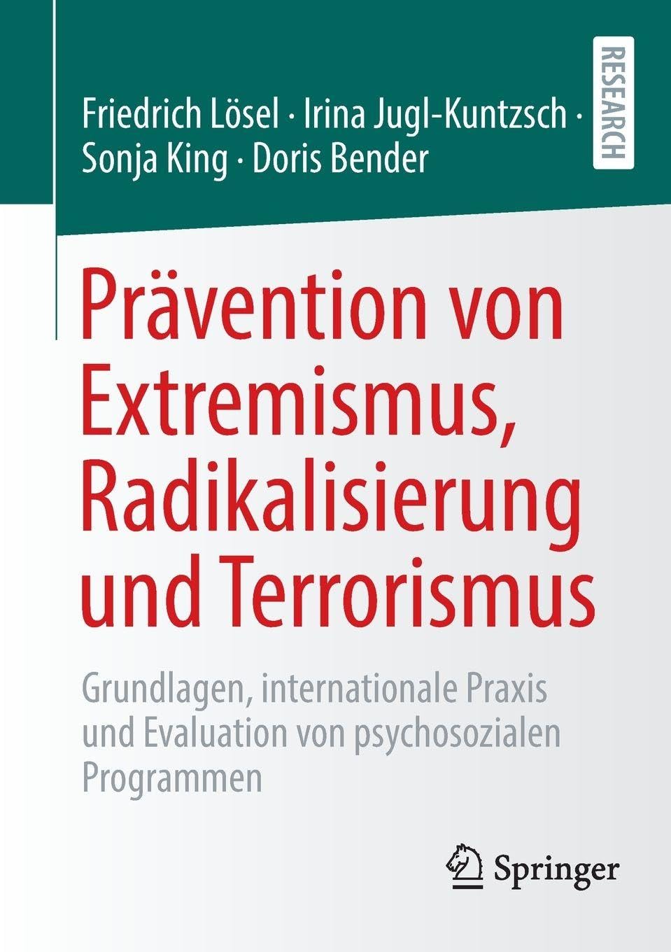 Prävention von Extremismus, Radikalisierung und Terrorismus: Grundlagen, internationale Praxis und Evaluation von psychosozialen Programmen