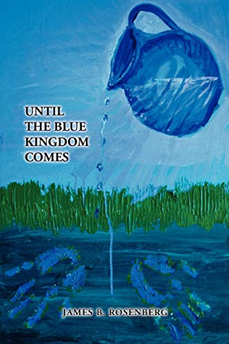UNTIL THE BLUE KINGDOM COMES
