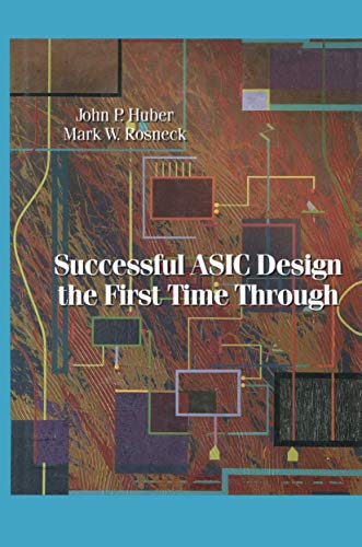 Successful Asic Design the First Time Through
