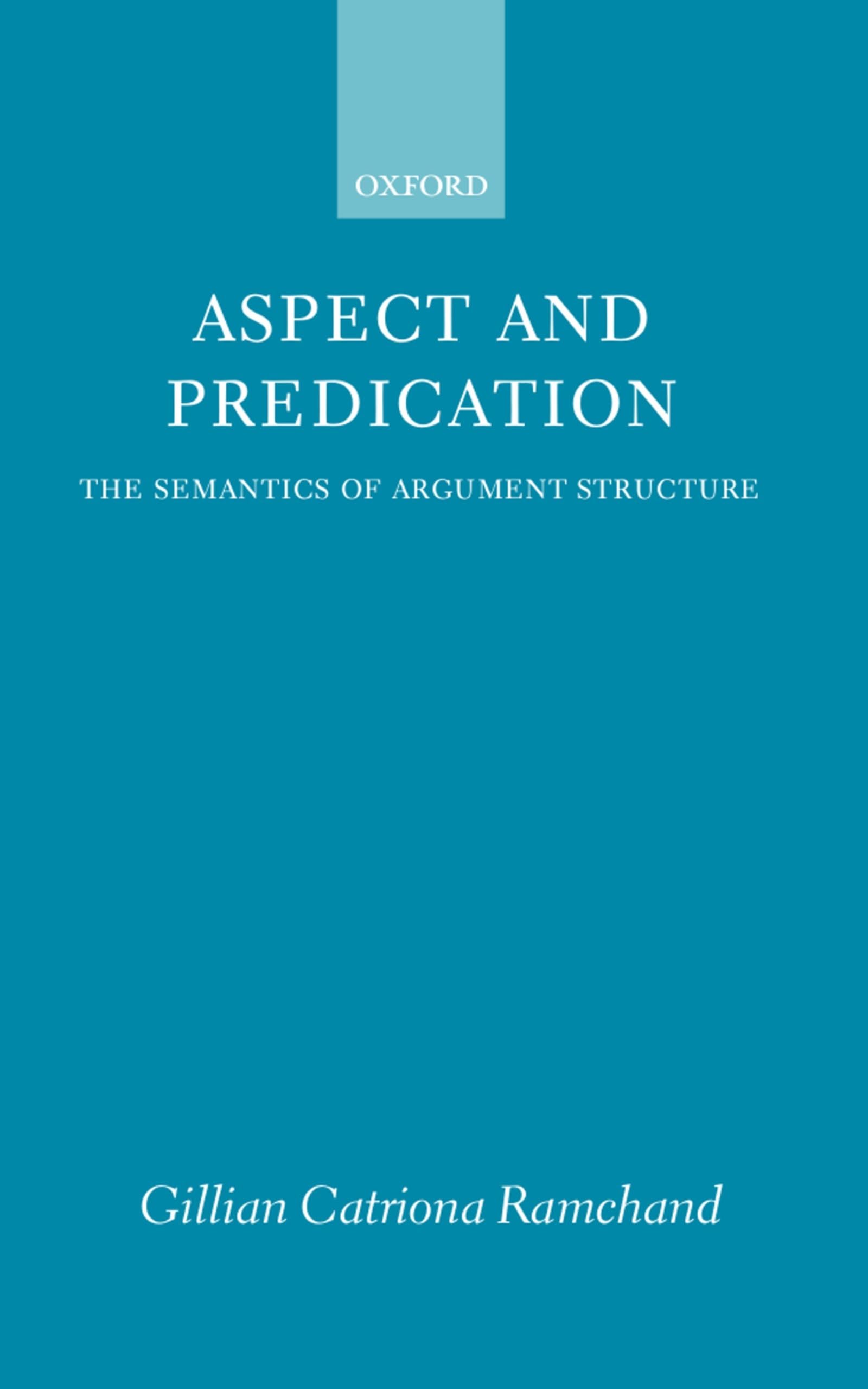 Aspect and Predication: The Semantics of Argument Structure