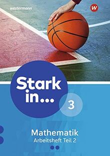 Stark in Mathematik / Stark in Mathematik - Ausgabe 2016: Ausgabe 2016 / Arbeitsheft 3 Teil 2 (Lernstufe 10)