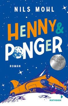 Henny & Ponger: Ein Roadtrip mit Romantik- und Retrofeeling voller Sprachwitz! Spannender Coming of Age Roman. Jugendbuch ab 14 Jahre