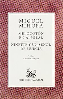 Melocoton En Almibar/Ninette y UN Senor De Murcia von MIHURA, MIGUEL (1905-1977) | Buch | Zustand gut