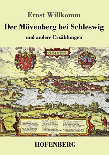 Der Mövenberg bei Schleswig: und andere Erzählungen