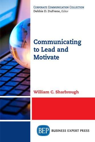 Communicating to Lead and Motivate (Corporate Communication Collection)