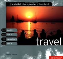 Digital Photographer's Handbook: Travel
