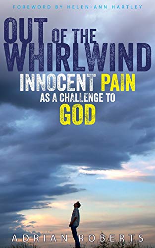 Out of the Whirlwind: Innocent Pain as a Challenge to God