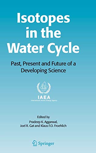 Isotopes in the Water Cycle: Past, Present and Future of a Developing Science