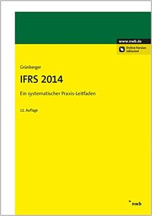 IFRS 2014: Ein systematischer Praxis-Leitfaden