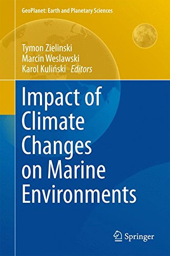 Impact of Climate Changes on Marine Environments (GeoPlanet: Earth and Planetary Sciences)