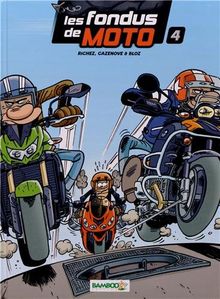 Les fondus de moto. Vol. 4 von Bloz - Album